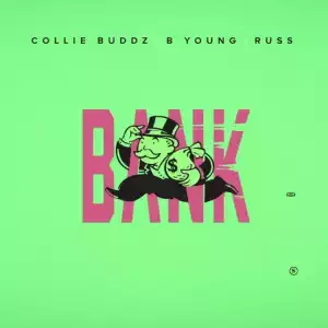 Collie Buddz - Bank Ft. Russ & B Young